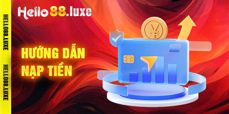 4 bước nạp tiền vào tài khoản nhanh chóng