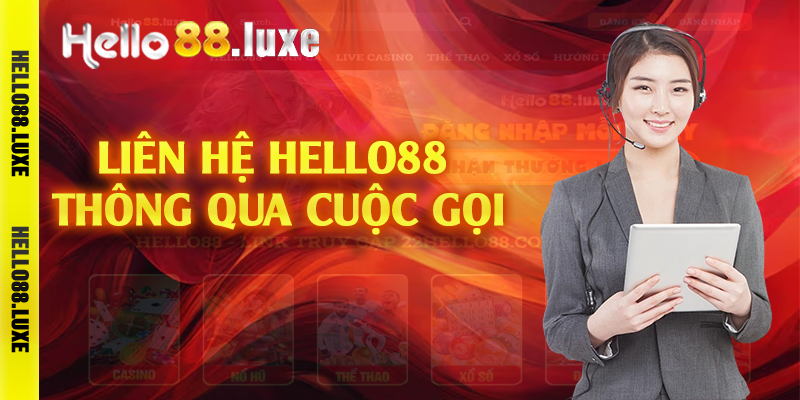 Liên hệ Hello88 thông qua cuộc gọi
